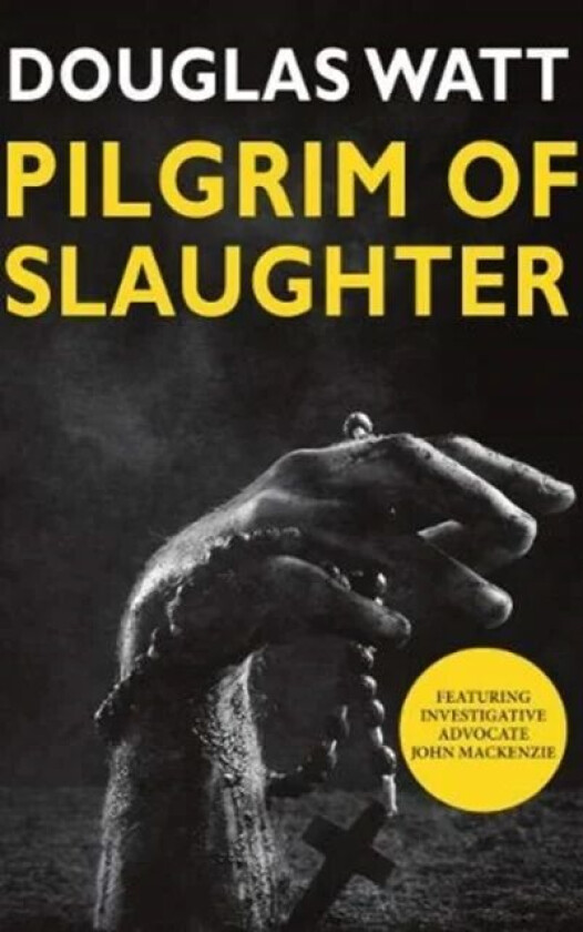 Pilgrim of Slaughter av Douglas Watt