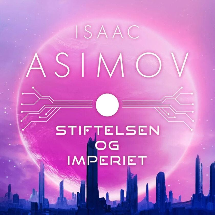 Stiftelsen og imperiet av Isaac Asimov