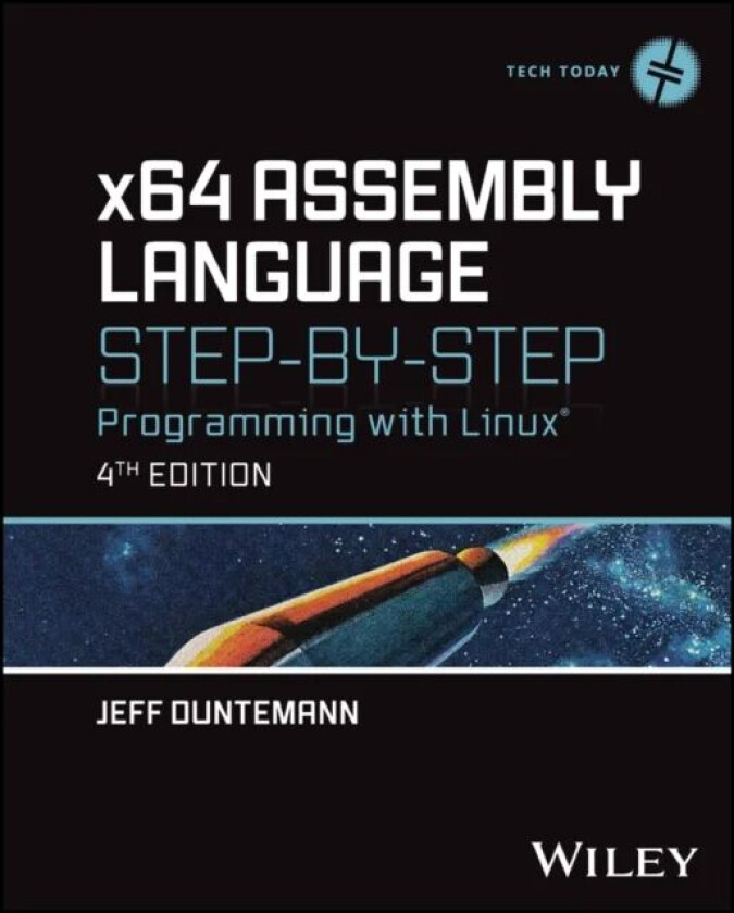 x64 Assembly Language Step-by-Step av Jeff Duntemann