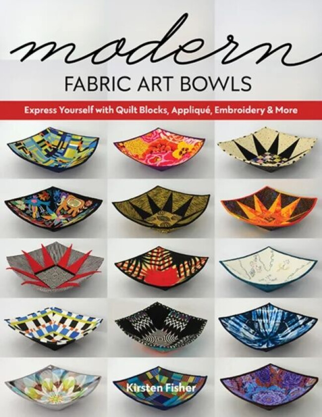 Modern Fabric Art Bowls av Kirsten Fisher