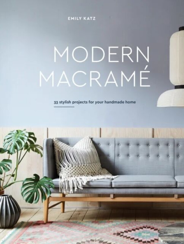 Modern Macrame av Emily Katz