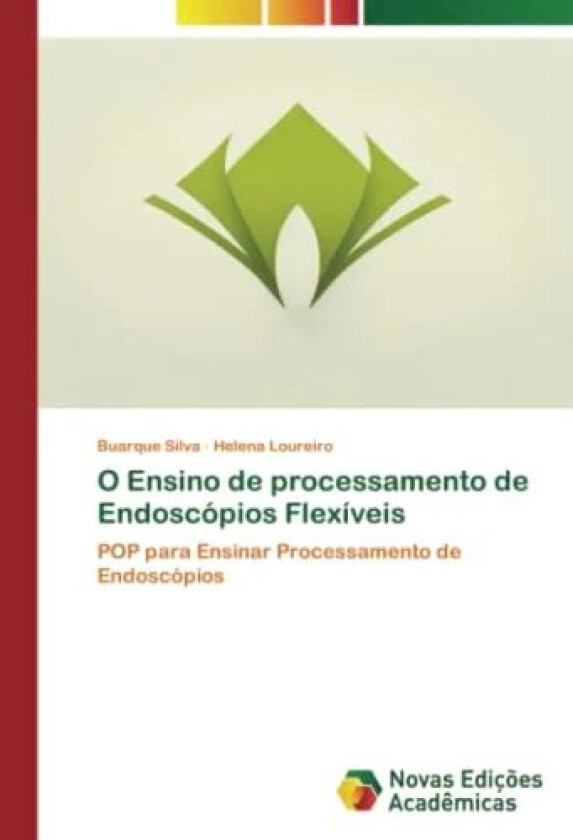 O Ensino de processamento de Endoscopios Flexiveis av Buarque Silva, Helena Loureiro