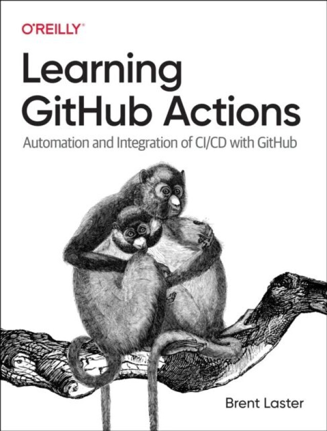 Learning Github Actions av Brent Laster