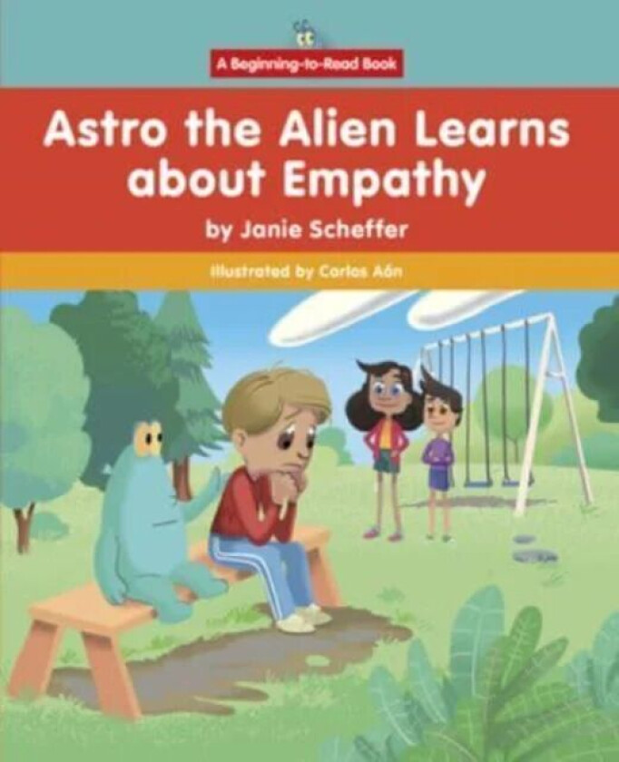 Astro the Alien Learns about Empathy av Janie Scheffer