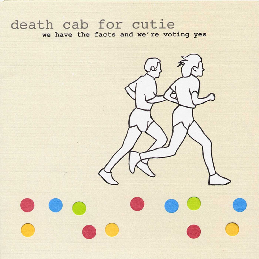 Death Cab For Cutie We Have The Facts And We're Voting Yes LP/Vinyl