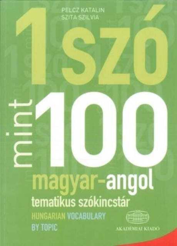 Egy Szo Mint Szaz: MagyarAngol Tematikus Szokincstar / HungarianEnglish Vocabulary by Topic