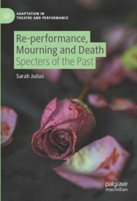 Reperformance, Mourning and Death Specters of the Past