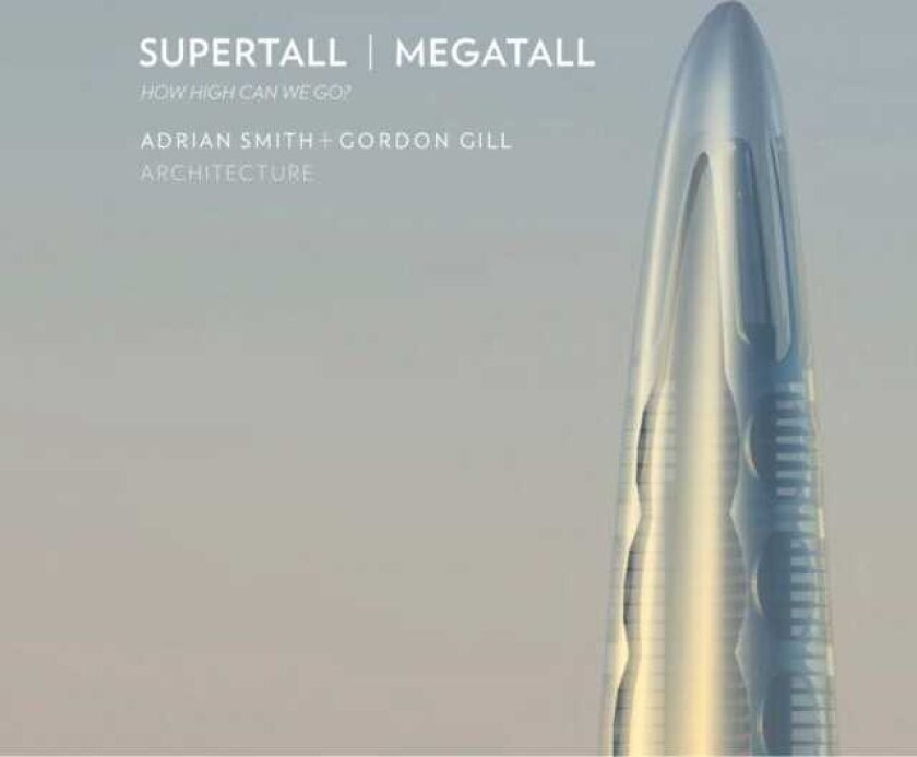 Supertall | Megatall How High Can We Go?