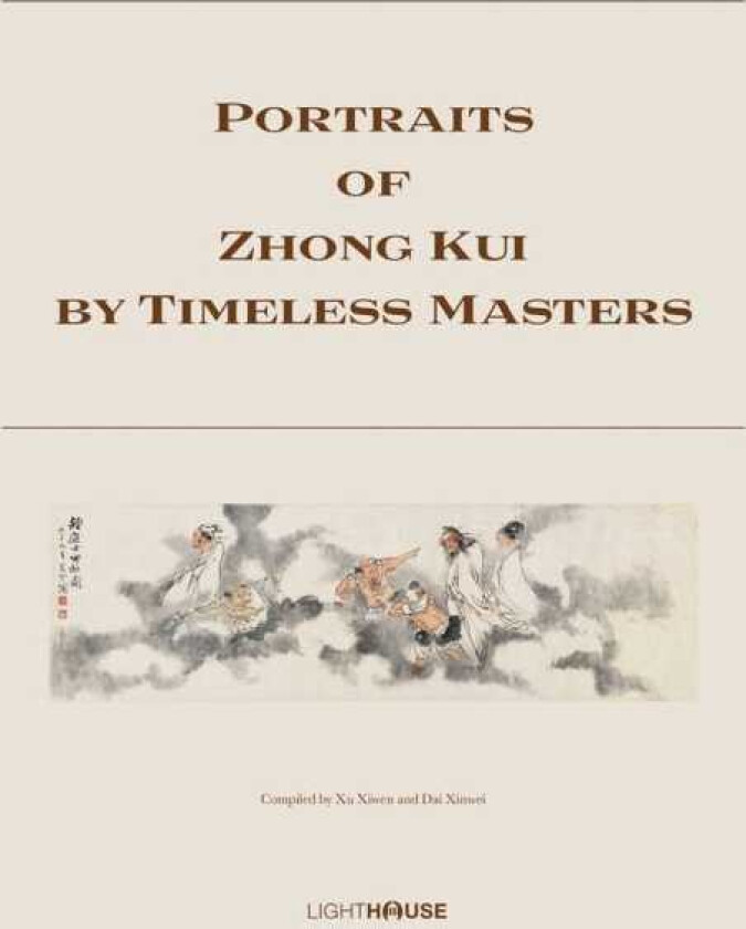 Portraits of Zhong Kui by Timeless Masters