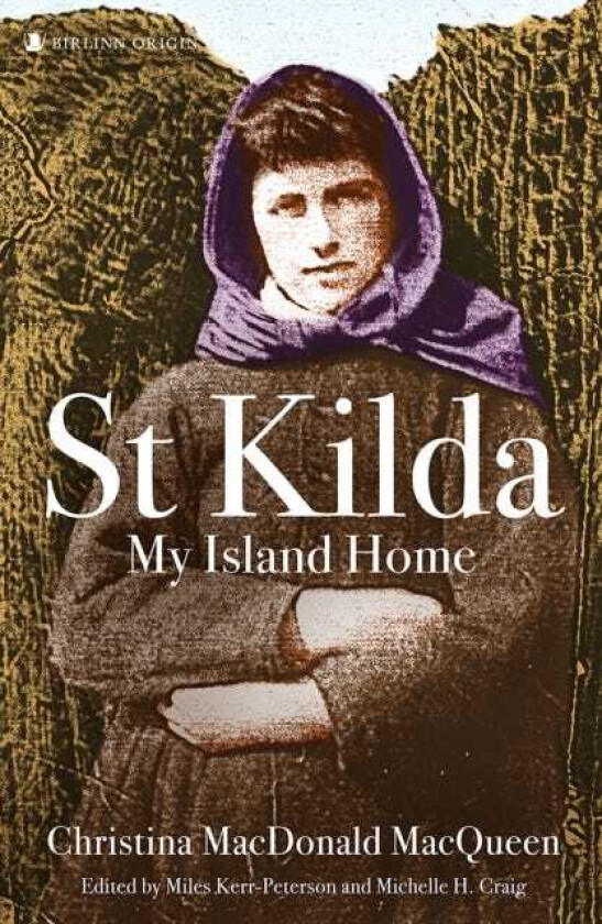St Kilda: My Island My Home Christina MacDonald MacQueen
