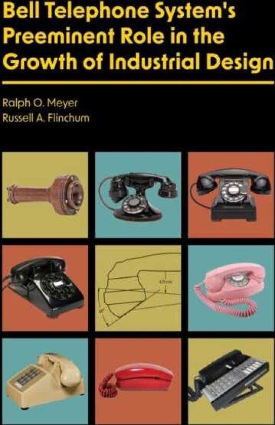 Bell Telephone System's Preeminent Role in the Growth of Industrial Design