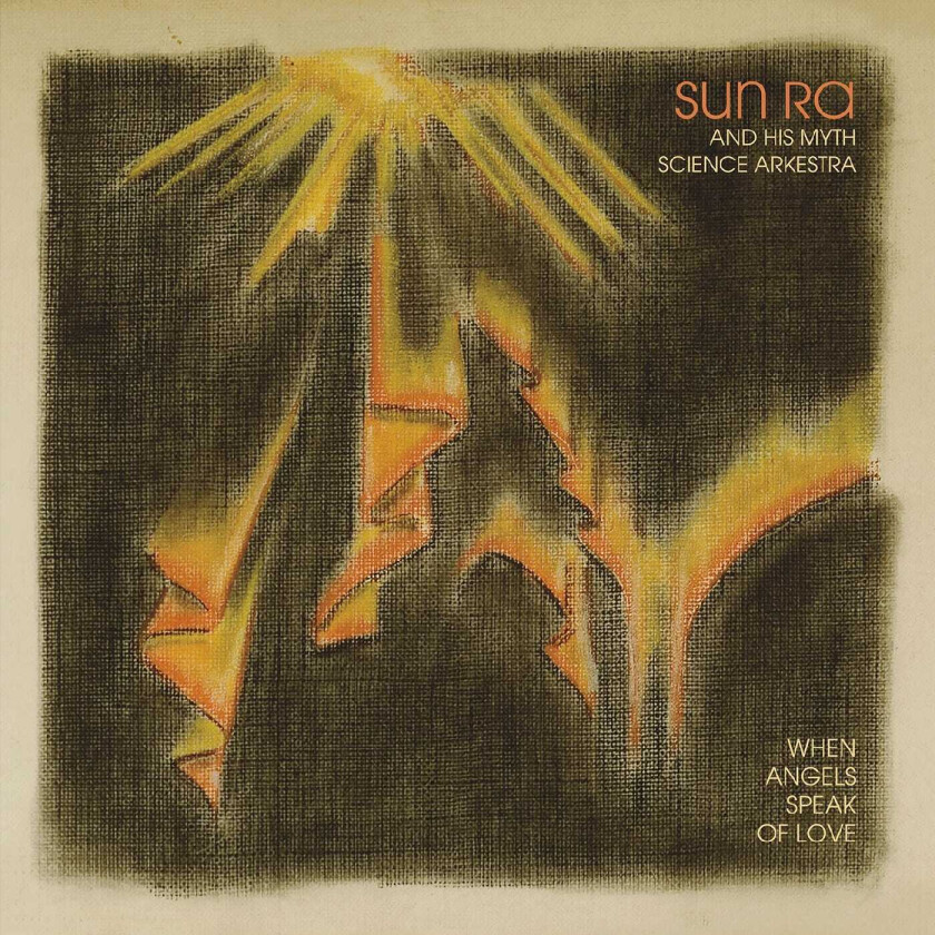 Sun Ra, Sun Ra Arkestra When Angels Speak Of Love LP/Vinyl