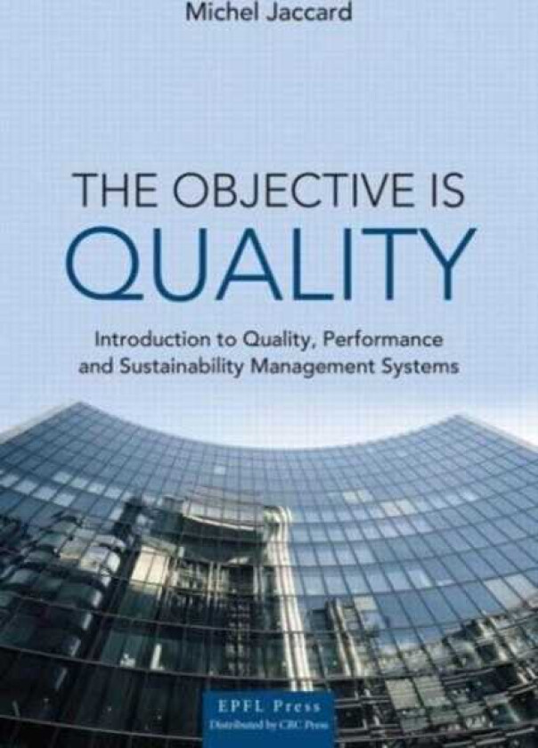 The Objective is Quality An Introduction to Performance and Sustainability Management Systems