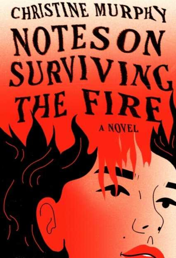 Notes On Surviving The Fire