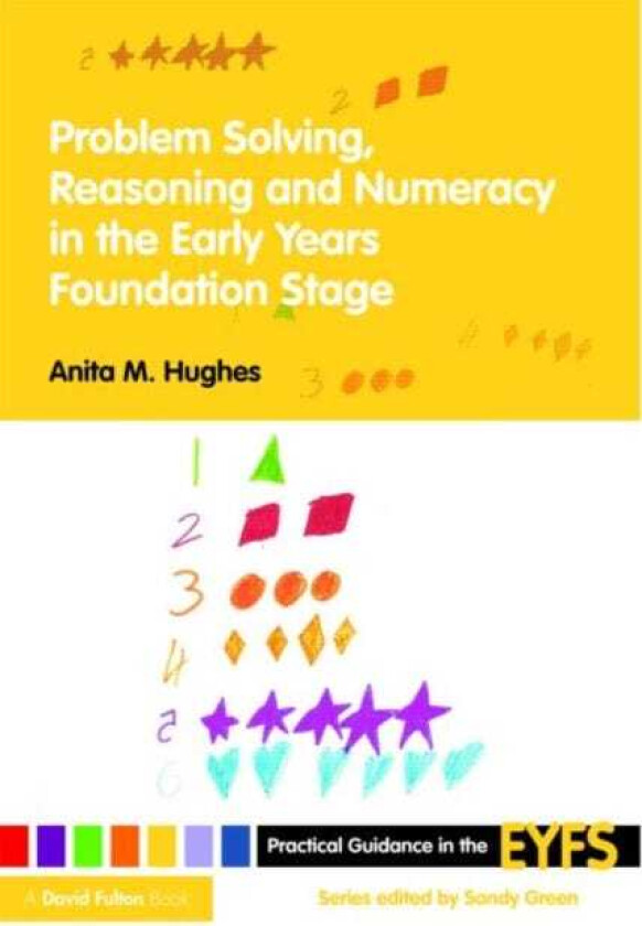 Problem Solving, Reasoning and Numeracy in the Early Years Foundation Stage