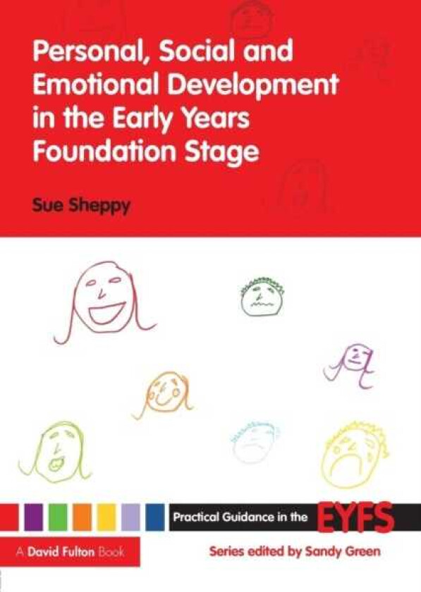 Personal, Social and Emotional Development in the Early Years Foundation Stage