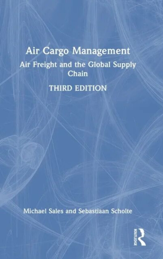 Air Cargo Management av Michael (IMC Creations UK) Sales, Sebas Scholte