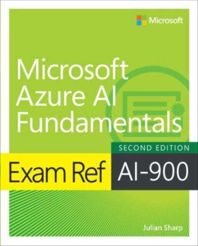 Exam Ref AI900 Microsoft Azure AI Fundamentals
