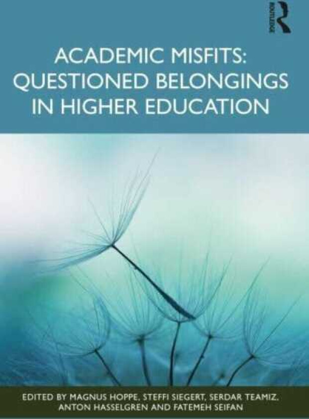 Academic Misfits: Questioned Belongings in Higher Education