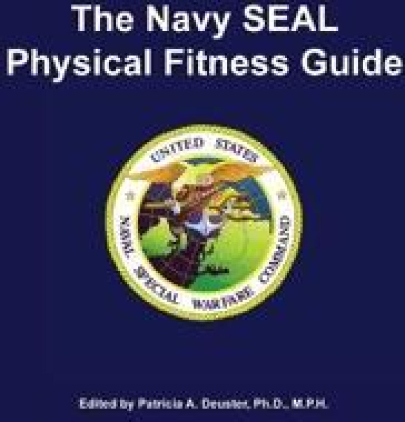 The Navy SEAL Physical Fitness Guide