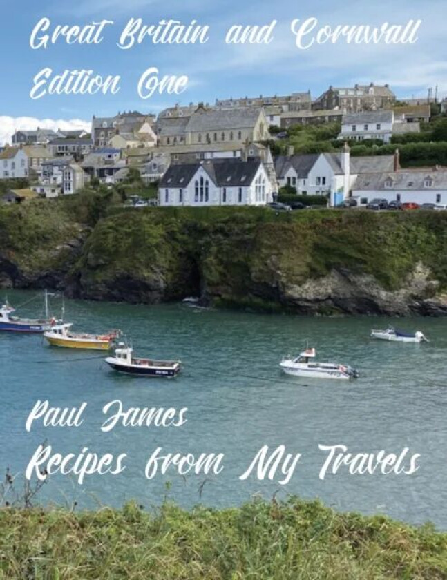 Recipes from My Travels av Paul James