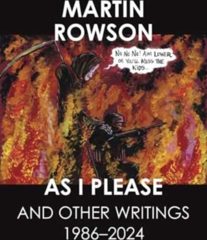 As I Please And Other Writings, 1986–2024