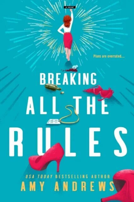 Breaking All The Rules av Amy Andrews