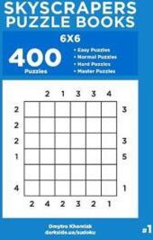 Skyscrapers Puzzle Books - 400 Easy to Master Puzzles 6x6 (Volume 1)