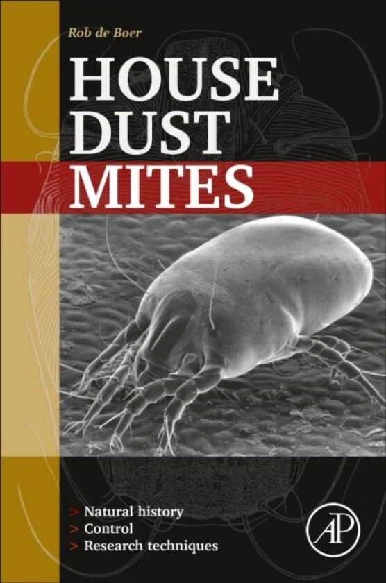 House Dust Mites av Rob (Entomological Researcher and Retired Professor University of Amsterdam The Netherlands) de Boer