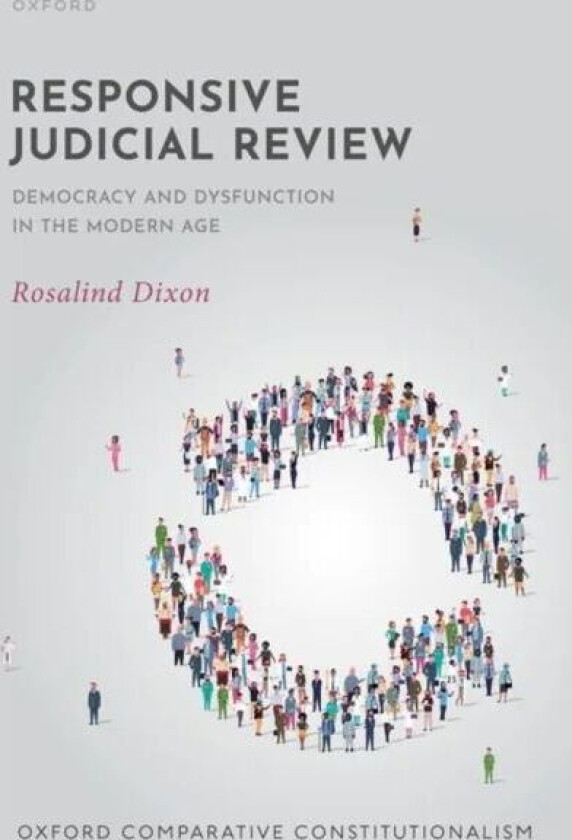 Responsive Judicial Review av Rosalind (Professor of Law Professor of Law University of New South Wales) Dixon