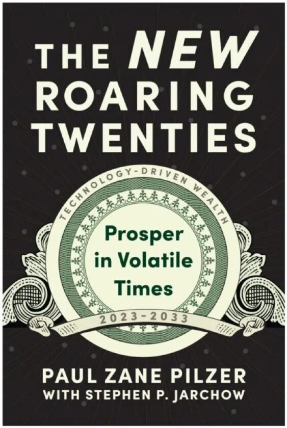 The New Roaring Twenties av Paul Zane Pilzer