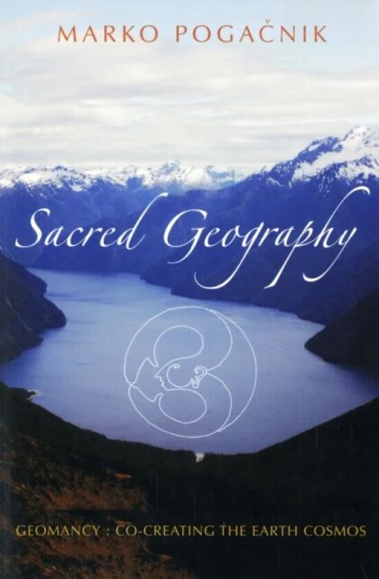 Sacred Geography av Marko Pogacnik