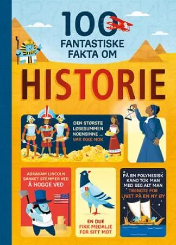 100 fantastiske fakta om historie av Laura Cowan, Alex Frith, Minna Lacey, Jerome Martin