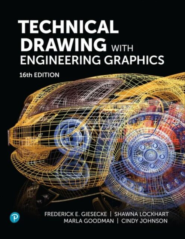 Technical Drawing with Engineering Graphics av Frederick Giesecke, Shawna Lockhart, Ma Goodman