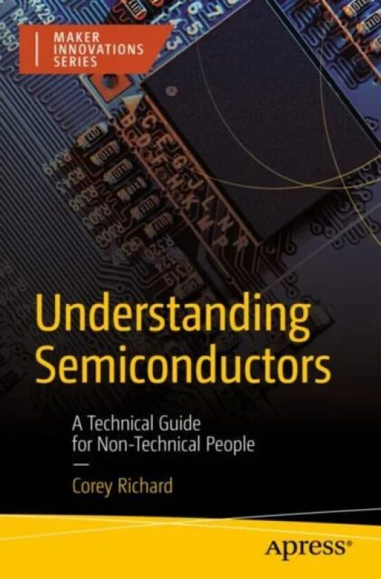 Understanding Semiconductors av Corey Richard
