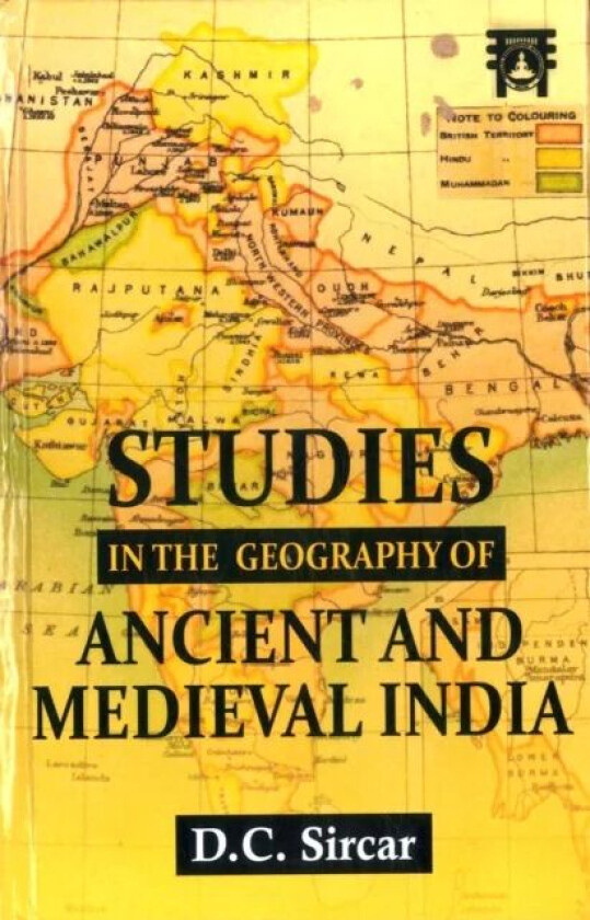 Studies in the Geography of Ancient And Medieval India av D.C. Sircar