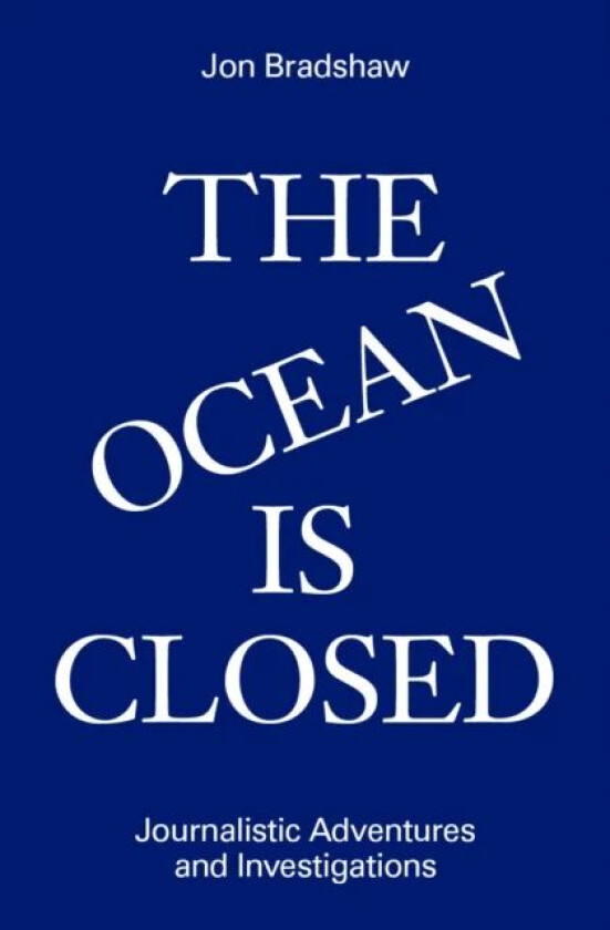 The Ocean Is Closed av Jon Bradshaw