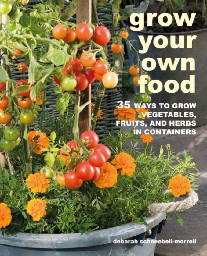 Grow Your Own Food av Deborah Schneebeli-Morrell