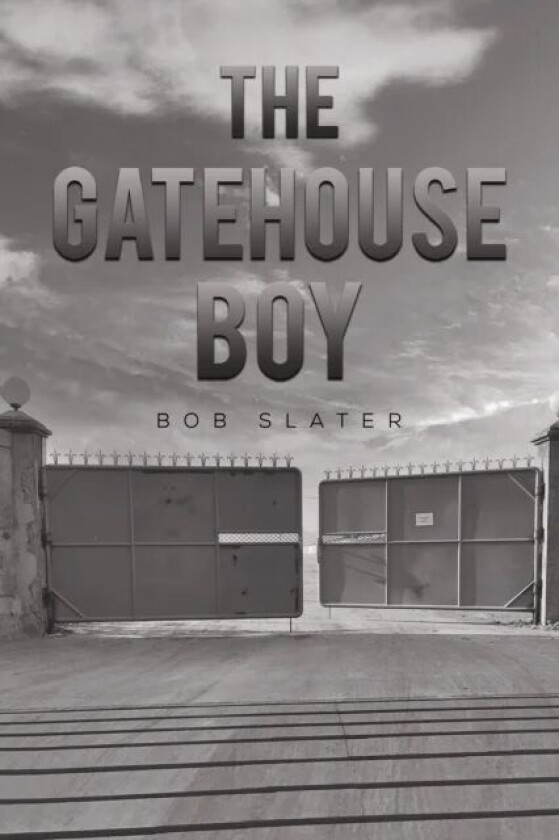 The Gatehouse Boy av Bob Slater