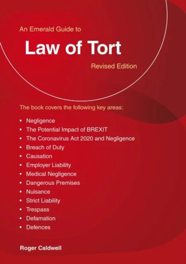 An Emerald Guide To Law Of Tort av Roger Caldwell