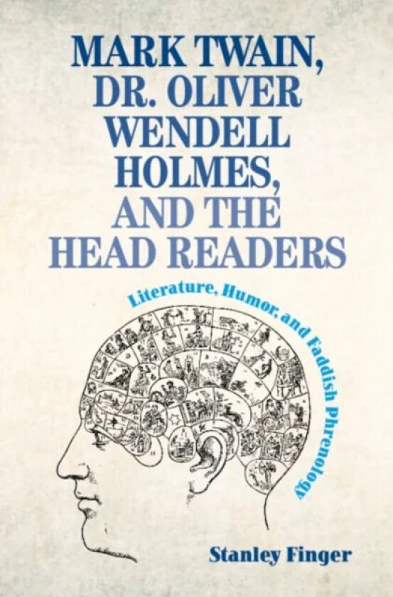 Mark Twain, Dr. Oliver Wendell Holmes, and the Head Readers av Stanley (Washington University St Louis) Finger