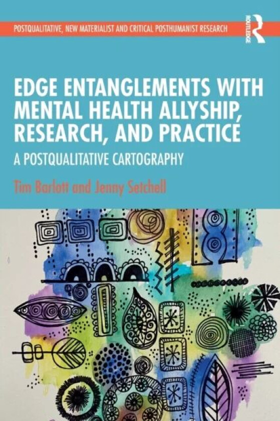 Edge Entanglements with Mental Health Allyship, Research, and Practice av Tim Barlott, Jenny Setchell