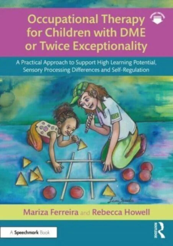 Occupational Therapy for Children with DME or Twice Exceptionality av Mariza Ferreira, Rebecca Howell