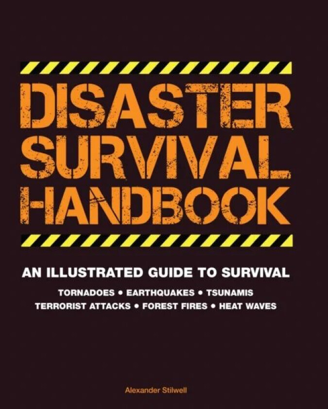 Disaster Survival Handbook av Alexander Stilwell