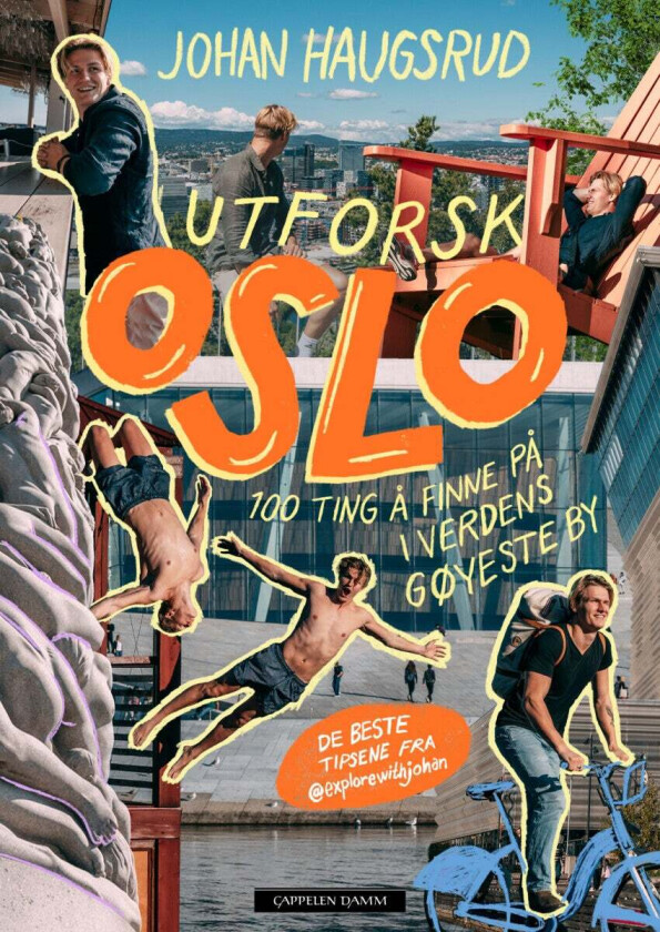 Utforsk Oslo av Johan Haugsrud