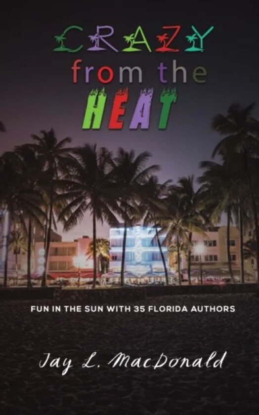 Crazy from the Heat av Jay L MacDonald