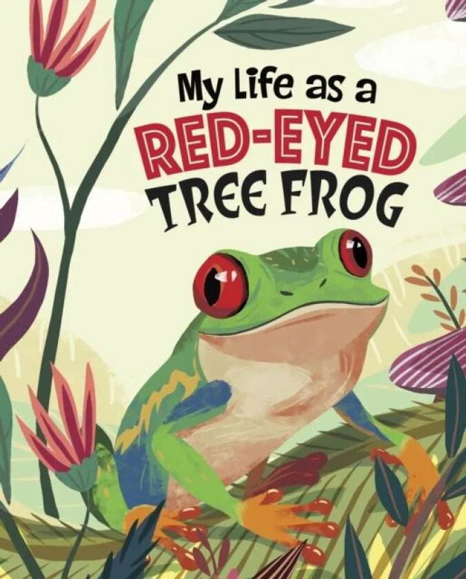 My Life as a Red-Eyed Tree Frog av John Sazaklis