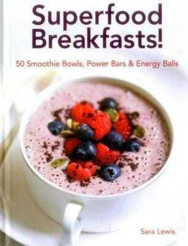 Superfood Breakfasts!