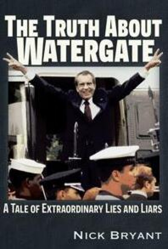 The Truth About Watergate