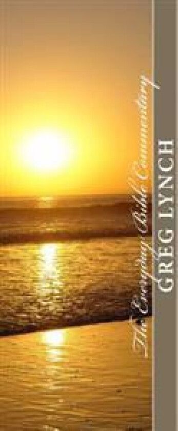 The Everyday Bible Commentary: Volume 9: Galatians, Ephesians, Philippians, Colossians, 1 and 2 Thessalonians, 1 and 2 Timothy, Titus, Philemon, Hebr